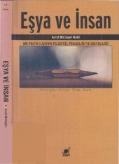 book Eşya ve İnsan: Bir Pratik İlişkinin Felsefesi, Pedagojisi ve Sosyolojisi