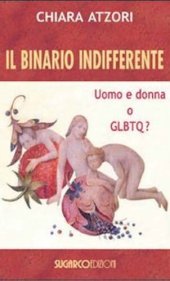 book Il binario indifferente: uomo e donna o GLBTQ?