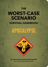 book The Worst-Case Scenario Survival Handbook: Apocalypse