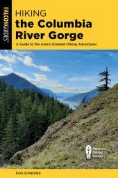 book Hiking the Columbia River Gorge: A Guide to the Area's Greatest Hiking Adventures (Regional Hiking Series)
