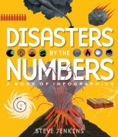 book Disasters by the Numbers: A Book of Infographics