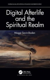 book Digital Afterlife and the Spiritual Realm (Chapman & Hall/CRC Artificial Intelligence and Robotics Series)