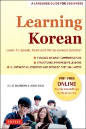 book Learning Korean: A Language Guide for Beginners: Learn to Speak, Read and Write Korean Quickly! (Free Online Audio & Flash Cards) (Easy Language Series)