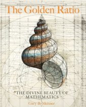 book The Golden Ratio: The Divine Beauty of Mathematics