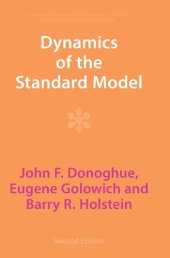 book Dynamics of the Standard Model (Cambridge Monographs on Particle Physics, Nuclear Physics and Cosmology, Series Number 35)