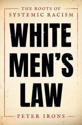 book White Men's Law: The Roots of Systemic Racism