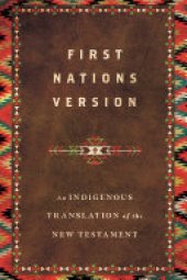 book First Nations Version: An Indigenous Translation of the New Testament