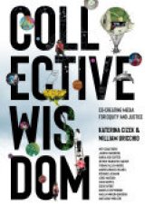 book Collective Wisdom: Co-Creating Media for Equity and Justice