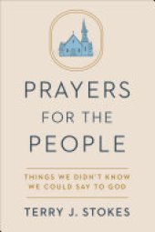 book Prayers for the People: Things We Didn't Know We Could Say to God