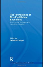 book The Foundations of Non-Equilibrium Economics: The Principle of Circular Cumulative Causation (Routledge Advances in Heterodox Economics)