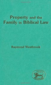 book Property and Family in Biblical Law (JSOT Supplement Series)