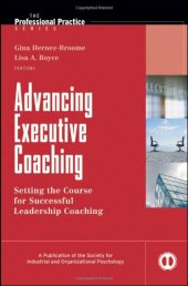 book Advancing Executive Coaching: Setting the Course for Successful Leadership Coaching (J-B SIOP Professional Practice Series)