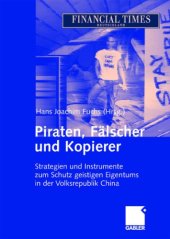 book Piraten, Falscher und Kopierer: Strategien und Instrumente zum Schutz geistigen Eigentums in der Volksrepublik China