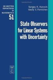 book State Observers for Linear Systems with Uncertainty (De Gruyter Expositions in Mathematics)