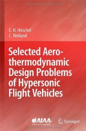 book Selected Aerothermodynamic Design Problems of Hypersonic Flight Vehicles