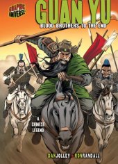 book Guan Yu: Blood Brothers to the End: A Chinese Legend (Graphic Universe)