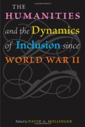 book The Humanities and the Dynamics of Inclusion since World War II