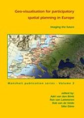 book Imaging the Future: Geo-visualisation for Participatory Spatial Planning in Europe (Mansholt)