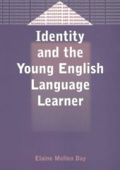 book Identity and the Young English Language Learner (Bilingual Education and Bilingualism, Volume 36)