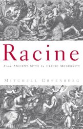 book Racine: From Ancient Myth to Tragic Modernity