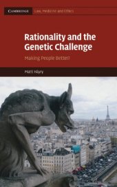 book Rationality and the Genetic Challenge: Making People Better?