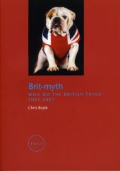 book Brit-Myth: Who Do the British Think They Are?