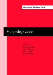 book Morphology 2000: Selected papers from the 9th Morphology Meeting, Vienna, 24–28 February 2000