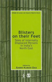 book Blisters on their Feet: Tales of Internally Displaced Persons in India's North East (Sage Studies on India's North East)