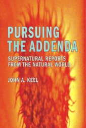 book Pursuing the Addenda: Supernatural Reports From the Natural World