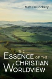 book The Essence of the Christian Worldview