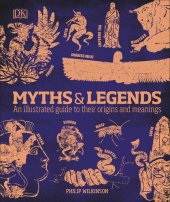 book Myths and Legends: An Illustrated Guide to Their Origins and Meanings (DK Compact Culture Guides)