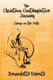 book The Christian Contemplative Journey: Essays On The Path