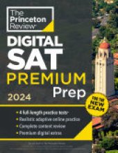 book Princeton Review Digital SAT Premium Prep, 2024: 4 Practice Tests + Online Flashcards + Review & Tools