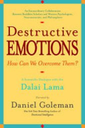 book Destructive Emotions: A Scientific Dialogue with the Dalai Lama
