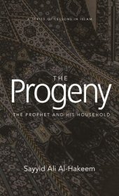 book The Progeny: The Prophet and His Household (Lessons in Islam)