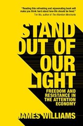 book Stand out of our Light: Freedom and Resistance in the Attention Economy