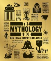 book The Mythology Book: Big Ideas Simply Explained