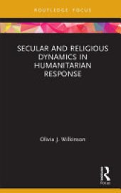 book Secular and Religious Dynamics in Humanitarian Response