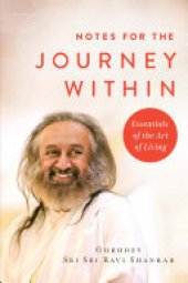 book Notes for the Journey Within: Essentials of the Art of Living