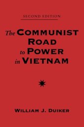 book The Communist Road To Power In Vietnam: Second Edition (Nations of the Modern World : Asia)