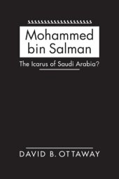 book Mohammed bin Salman: The Icarus of Saudi Arabia?