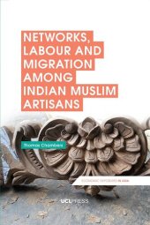 book Networks, Labour and Migration among Indian Muslim Artisans (Economic Exposures in Asia)