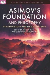 book Asimov's Foundation and Philosophy (Pop Culture and Philosophy)