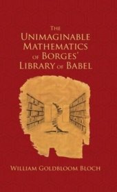 book The Unimaginable Mathematics of Borges' Library of Babel