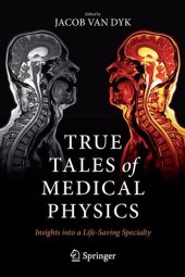 book True Tales of Medical Physics: Insights into a Life-Saving Specialty