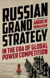 book Russian Grand Strategy in the era of global power competition