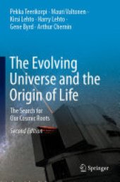 book The Evolving Universe and the Origin of Life: The Search for Our Cosmic Roots