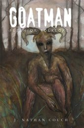 book Goatman: Flesh or Folklore?