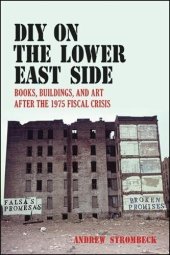 book DIY on the Lower East Side: Books, Buildings, and Art After the 1975 Fiscal Crisis