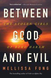 book Between Good and Evil: The Stolen Girls of Boko Haram